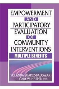 Empowerment and Participatory Evaluation of Community Interventions