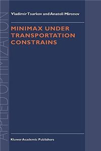 Minimax Under Transportation Constrains