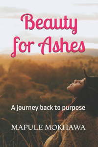 Beauty for Ashes