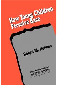 How Young Children Perceive Race