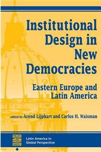 Institutional Design In New Democracies
