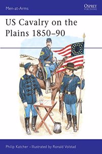 US Cavalry on the Plains 1850–90
