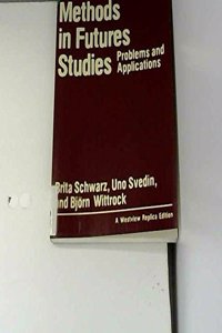 Methods in Futures Studies: Problems and Applications