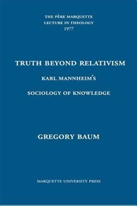 TRUTH BEYOND RELATIVISM