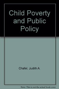 Child Poverty and Public Policy