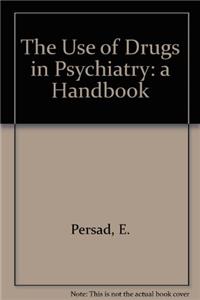 The Use of Drugs in Psychiatry: a Handbook