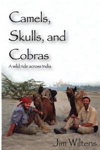 Camels, Skulls and Cobras