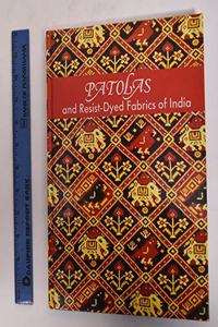 Patolas and Resist-dyed Fabrics in India