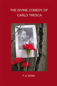 Divine Comedy of Carlo Tresca