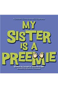 My Sister Is a Preemie