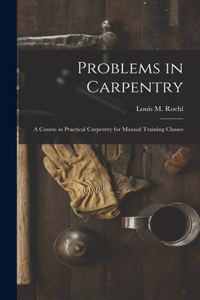 Problems in Carpentry