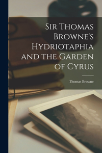 Sir Thomas Browne's Hydriotaphia and the Garden of Cyrus