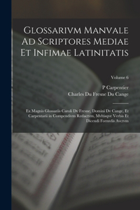 Glossarivm Manvale Ad Scriptores Mediae Et Infimae Latinitatis