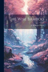 Wise Bamboo