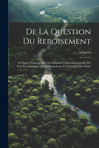 De La Question Du Reboisement