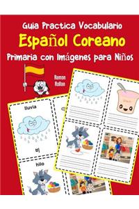 Guia Practica Vocabulario Español Coreano Primaria con Imágenes para Niños