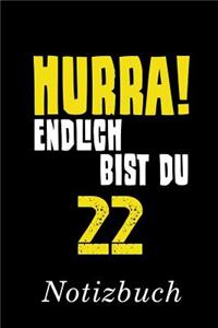 Hurra Endlich Bist Du 22 Notizbuch