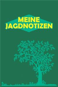 Meine Jagdnotizen: Jagdaufzeichnungen mit 120 Seiten tabellarische Aufzeichnungsvorlagen im bequemen und handlichen DIN A5 Format dokumentieren