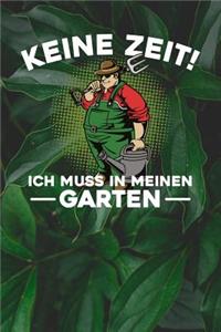 Keine Zeit! Ich muss in meinen Garten