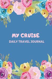 My Cruise Daily Travel Journal