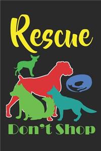 Rescue Don't Shop