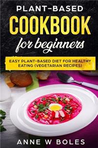 Plant Based Cookbook for Beginners