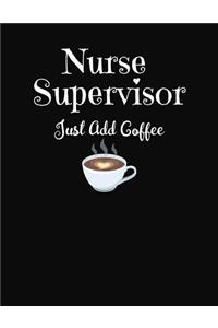 Nurse Supervisor Just Add Coffee