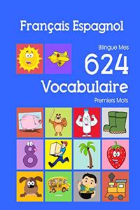 Français Espagnol Bilingue Mes 624 Vocabulaire Premiers Mots