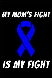 My Mom's Fight Is My Fight