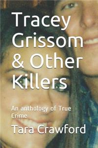 Tracey Grissom & Other Killers