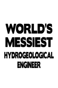 World's Messiest Hydrogeological Engineer