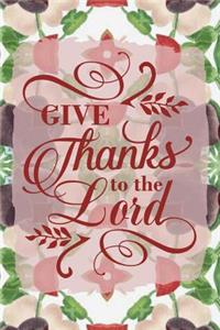 Give Thanks to the Lord