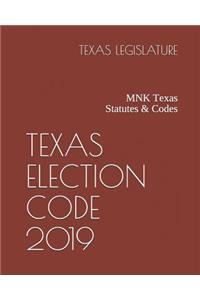 Texas Election Code 2019