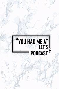 You Had Me at Let's Podcast