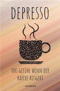 Depresso Das Gefühl Wenn Der Kaffee Ausgeht
