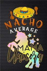 nacho average mama unicorn