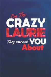 I'm The Crazy Laurie They Warned You About