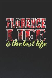 Florence Life Is The Best Life