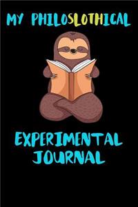 My Philoslothical Experimental Journal