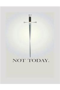 Not Today