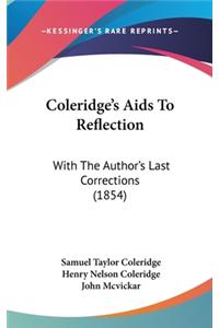 Coleridge's Aids To Reflection