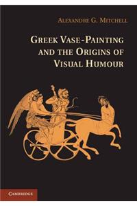 Greek Vase-Painting and the Origins of Visual Humour