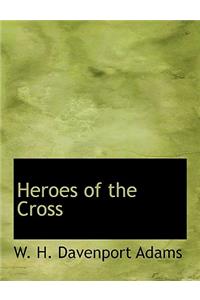 Heroes of the Cross