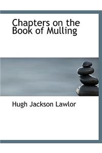 Chapters on the Book of Mulling