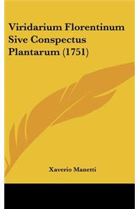 Viridarium Florentinum Sive Conspectus Plantarum (1751)