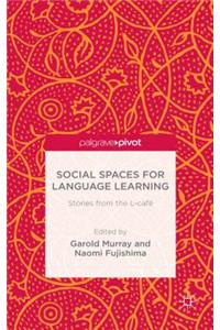 Social Spaces for Language Learning