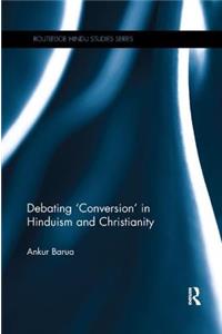 Debating 'Conversion' in Hinduism and Christianity