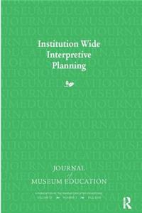 Institution Wide Interpretive Planning