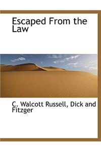 Escaped from the Law