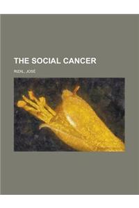 The Social Cancer